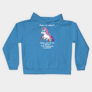 Always Be Yourself Unless you Can be A Unicorn Kids Hoodie